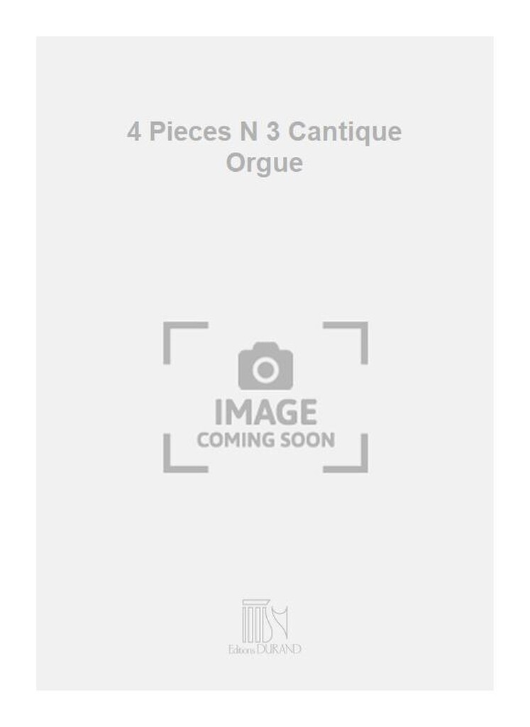 4 Pieces N 3 Cantique Orgue